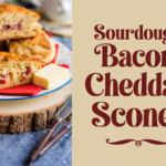 Sourdough Bacon Cheddar Scones Recipe: A Delicious Twist on a Classic Treat