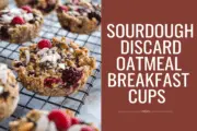 Sourdough Oatmeal Breakfast Cups with Berries