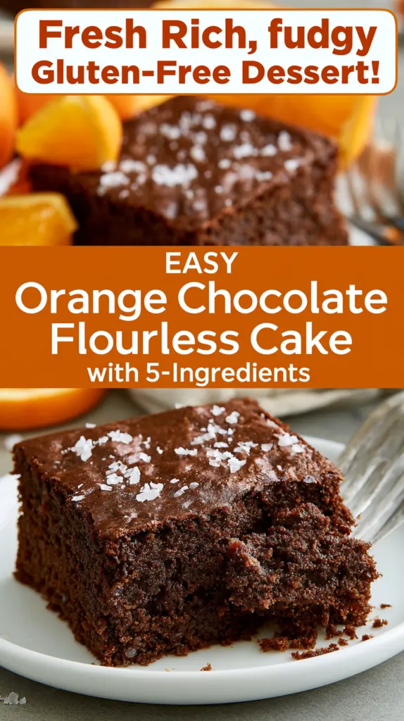 Easy Chocolate Flourless Cake Recipe 11 Orange Chocolate Flourless Cake